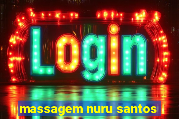 massagem nuru santos